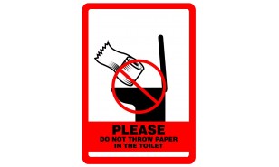 PLEASE DO NOT THROW PAPER IN THE TOILET